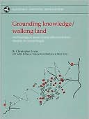 Grounding Knowledge/Walking Land: Archaeological Research and Ethno-historical Identity in Central Nepal