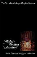The Oxford Anthology of English Literature: Volume VI: Modern British Literature