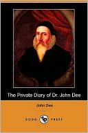 The Private Diary Of Dr. John Dee