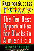 Race for Success: The Ten Best Business Opportunities for Blacks in America