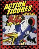 Action Figures: Paintings of Fun, Daring, and Adventure