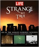 LIFE Strange but True