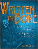 Written in Bone: Buried Lives of Jamestown and Colonial Maryland