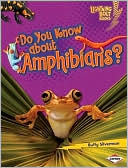 Do You Know about Amphibians?