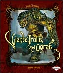 Giants, Trolls, and Ogres