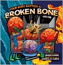 Your Body Battles a Broken Bone