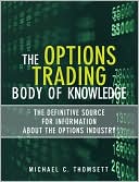 The Options Trading Body of Knowledge: The Definitive Source for Information About the Options Industry