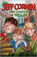 Your Backyard Is Wild: Junior Explorer Series Book 1