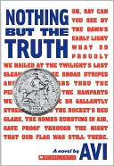 Nothing But the Truth: A Documentary Novel