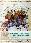 Arab Conquests of the Middle East