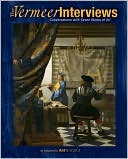 Vermeer Interviews: Conversations with Seven Works of Art