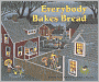 Everybody Bakes Bread