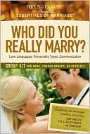 Who Did You Really Marry? Group Kit: Love Languages, Personality Types, Communication