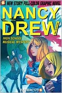 High School Musical Mystery (Nancy Drew Graphic Novel Series #20)