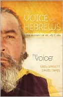 The Voice of Hebrews: The Mystery of Melkizedek