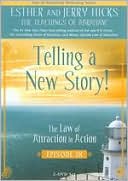The Law of Attraction in Action: Episode 9 - Telling a New Story!