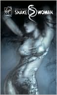 Shekhar Kapur's Snake Woman, Volume 1: A Snake in the Grass