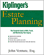 Kiplinger's Estate Planning: The Complete Guide to Wills, Trusts, and Maximizing Your Legacy