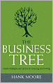 The Business Tree: Growth Strategies and Tactics for Surviving and Thriving