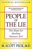 People of the Lie: The Hope for Healing Human Evil