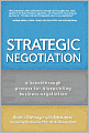 Strategic Negotiation: A Breakthrough Four-Step Process for Effective Business Negotiation