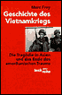 Geschichte des Vietnamkriegs: Die Tragodie in Asien und das Ende des amerikanchen Traums