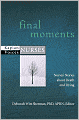 Final Moments: Nurses' Stories about Death and Dying