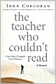 The Teacher Who Couldn't Read: One Man's Triumph Over Illiteracy