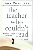The Teacher Who Couldn't Read: One Man's Triumph Over Illiteracy