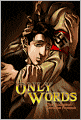Only Words