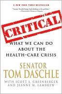 Critical: What We Can Do About the Health Care Crisis