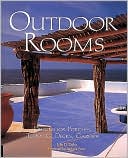 Outdoor Rooms: Designs for Porches,Terraces,Decks,Gazebos