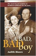 Bad, Bad Boy: The Most Feared Mobster in Southern California for 30 Years