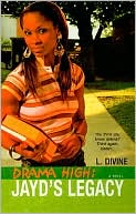 Jayd's Legacy (Drama High Series #3)