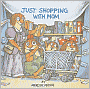 Just Shopping with Mom (Little Critter Series)