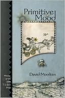Primitive Mood by David Moolten: Book Cover