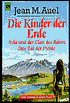 Die Kinder der Erde: Ayla und der Clan des Baren/ Das Tal der Pferde (The Clan of the Cave Bear /The Valley of the Horses)