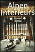 Alpen Interieurs; Alpine Interiors; Interieurs DES