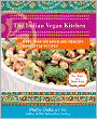Indian Vegan Kitchen: More Than 150 Quick and Healthy Homestyle Recipes