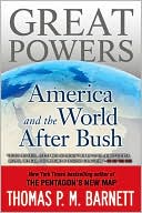 Great Powers: America and the World After Bush