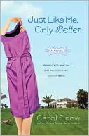 Just Like Me, Only Better