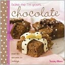 Bake me I'm yours... Chocolate