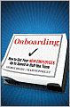 Onboarding: How to Get Your New Employees Up to Speed in Half the Time