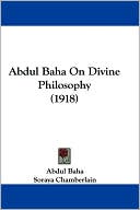 Abdul Baha on Divine Philosophy (1918)