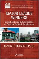 Major League Winners: Using Sports and Cultural Centers as Tools for Economic Development