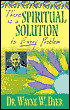 There's a Spiritual Solution to Every Problem