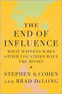 The End of Influence: What Happens When Other Countries Have the Money