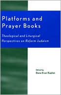 Platforms and Prayer Books: Theological and Liturgical Perspectives on Reform Judaism
