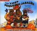 Three Little Javelinas/Los Tres Pequenos Jabalies: Bilingual