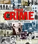 True Crime: Classic, Rare and Unseen